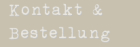 Kontakt & Bestellung